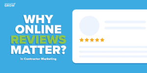 Why online reviews matter for contractors in contractor marketing